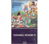 Tannahill Weavers - Tannahill Weaver IV [CASSETTE]