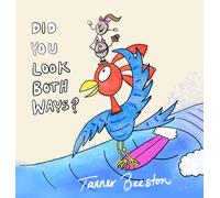 Tanner Beeston Did You Look Both Ways? (Copertina rigida)