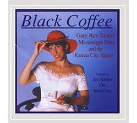 Tanner, Gary Rex & Mississippi Slim/Kansas City Rip - Black Coffee