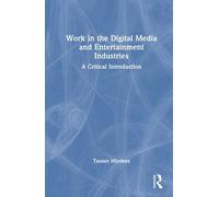 Tanner Mirrlees Work in the Digital Media and Entertainment I (Copertina rigida)