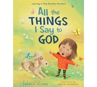 Tanner Olson All The Things I Say to God (Copertina rigida)