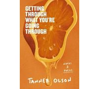Tanner Olson Ol Getting Through What You (Copertina rigida) (PRESALE 09/04/2026)