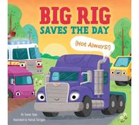 Tanner Ryan Big Rig Saves the Day (Not Always) (Libro di cartone)