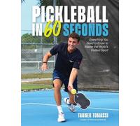 Tanner Tomassi Pickleball in 60 Seconds (Tascabile)