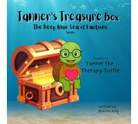 Tanners Treasure Box: Tanner the Therapy Turtle