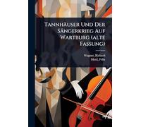 Tannhäuser Und Der Sängerkrieg Auf Wartburg (alte Fassung)