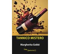 Tannico mistero - Gobbi Margherita