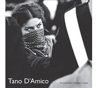 Tano D'Amico. Ediz. illustrata: Miséricorde, trahison, beauté, vérité