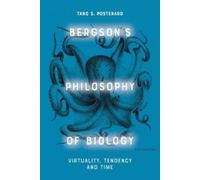 Tano S. Posteraro Bergson's Philosophy of Biology (Tascabile)