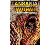 TANSANIA hautnah: Das etwas andere Länderporträt