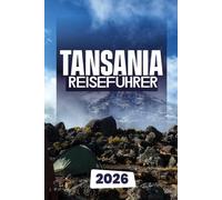 TANSANIA REISEFÜHRER 2026