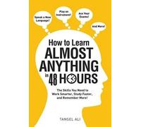 Tansel Ali How to Learn Almost Anything in 48 Hours (Tascabile)