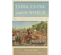 Tansen Sen India, China, and the World (Tascabile)