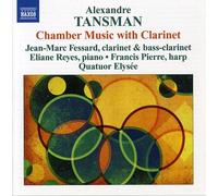 Alexandre Tansman Chamber Music With Clarinet (Quatuor Elysee, Fessard) (CD)