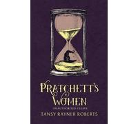 Tansy Rayner Roberts Pratchett's Women (Tascabile)