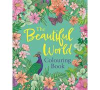 Tansy Willow The Beautiful World Colouring Book (Tascabile)