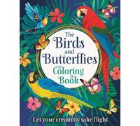 The Birds & Butterflies Coloring Book