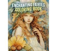 Tansy Willow The Enchanting Fairies Coloring Book (Tascabile)