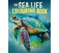 Tansy Willow The Sea Life Colouring Book (Tascabile) Arcturus Creative Colouring