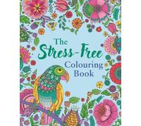 Tansy Willow The Stress-Free Colouring Book (Tascabile)