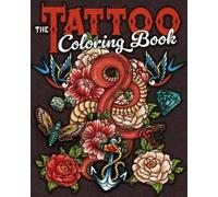 Tansy Willow The Tattoo Coloring Book (Tascabile) Sirius Creative Coloring