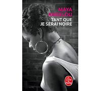 Tant Que Je Serai Noire