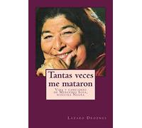 Tantas veces me mataron: Vida y canciones de Mercedes Sosa, nuestra Negra: Volume 7