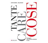 Tante care cose. Gli oggetti che ci hanno cambiato la vita