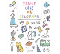 Tante cose da colorare. Ediz. a colori