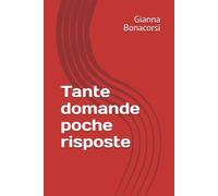 Tante domande poche risposte