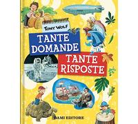 Tante domande tante risposte. Ediz. a colori
