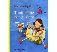 Tante fiabe per giocare. Ediz. illustrata