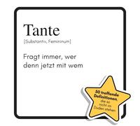 Tante: Fragt immer, wer denn jetzt mit wem. Das lustige Geschenkbuch für Mann, Frau, Kollege, Freund zu Geburtstag, Weihnachten