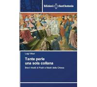Tante perle una sola collana: Brevi ritratti di Padri e Madri della Chiesa