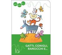 Tante storie di gatti, conigli, ranocchi e.... Ediz. a colori