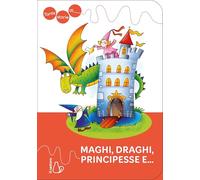 Tante storie di maghi, draghi, principesse e.... Ediz. a colori