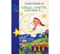 Tante storie di stelle, civette, lucciole e...