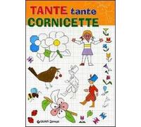 Tante tante cornicette. Ediz. illustrata