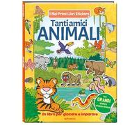 Tanti amici animali. I miei primi libri stickers. Ediz. a colori