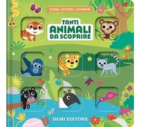Tanti animali da scoprire. Gira, scopri, impara. Ediz. a colori