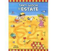 Tanti giochi d'estate. Libri solo per giocare! Ediz. illustrata