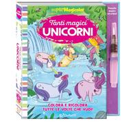Tanti magici unicorni. Supermagicolor. Ediz. a colori. Ediz. a spirale. Con pennello magico ad acqua