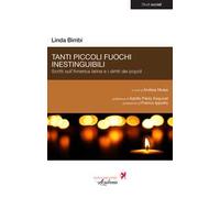 Tanti piccoli fuochi inestinguibili. Scritti sull'America latina e i diritti dei popoli