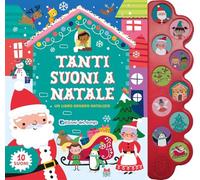 Tanti suoni a Natale. Un libro sonoro natalizio. Ediz. a colori