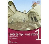Tanti tempi, una storia. Con storia antica. Per la Scuola media (Vol. 1)