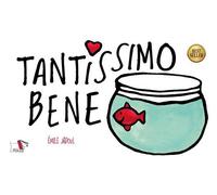 Tantissimo bene. Ediz. a colori