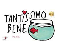 Tantissimo bene. Ediz. a colori