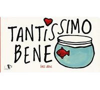 Tantissimo bene. Ediz. a colori