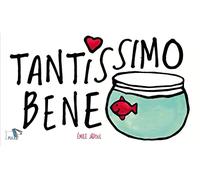 Tantissimo bene. Ediz. a colori