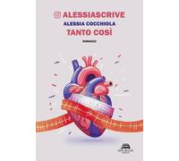 Tanto così [Paperback] [Sep 26, 2024] Cocchiola, Alessia